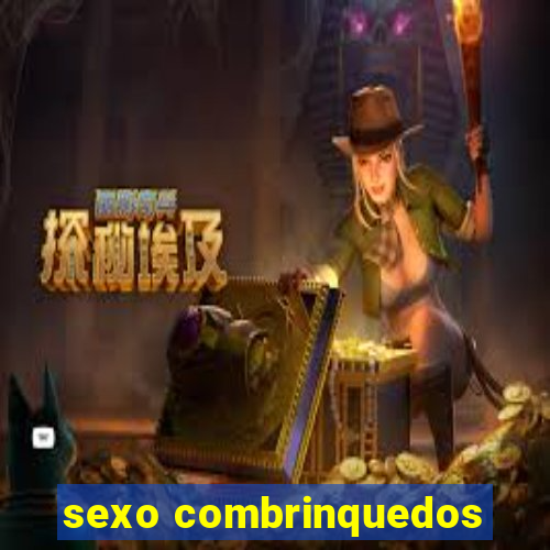 sexo combrinquedos